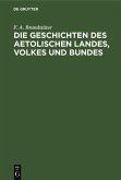 Die Geschichten des Aetolischen Landes, Volkes und Bundes (eBook, PDF)