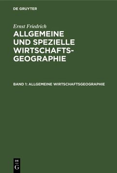 Allgemeine Wirtschaftsgeographie (eBook, PDF) - Friedrich, Ernst