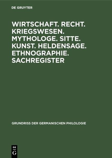 Wirtschaft. Recht. Kriegswesen. Mythologe. Sitte. Kunst. Heldensage. Ethnographie. Sachregister (eBook, PDF)