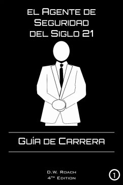 El Agente de Seguridad del Siglo 21 (eBook, ePUB) - Roach, D. W.