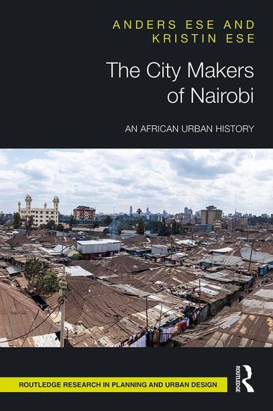 The City Makers of Nairobi (eBook, ePUB) The City Makers of Nairobi (eBook, ePUB)