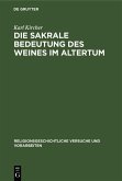 Die sakrale Bedeutung des Weines im Altertum (eBook, PDF)