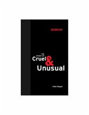 The Story of Cruel and Unusual (eBook, ePUB)