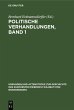 Politische Verhandlungen, Band 1... - Bild 1