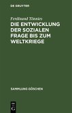 Die Entwicklung der sozialen Frage bis zum Weltkriege (eBook, PDF)