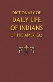 Dictionary of Daily Life of Indians of the Americas (eBook, ePUB)