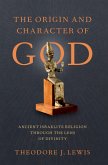 The Origin and Character of God (eBook, ePUB)
