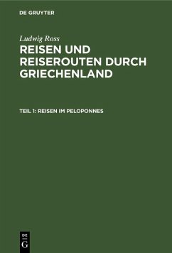 Reisen im Peloponnes (eBook, PDF) - Ross, Ludwig