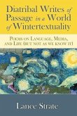 Diatribal Writes of Passage in a World of Wintertextuality (eBook, ePUB)