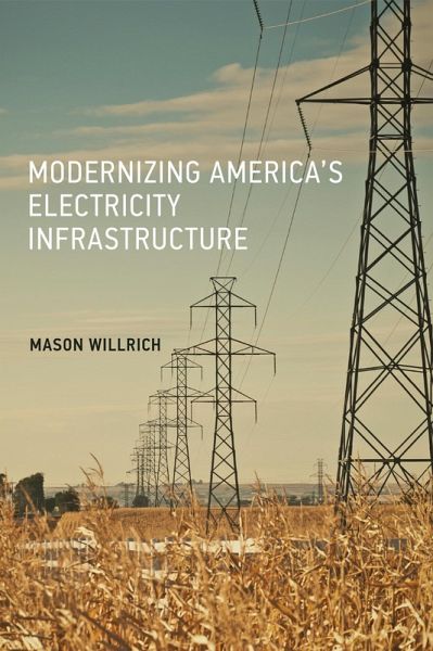 Modernizing America's Electricity Infrastructure (eBook, ePUB) Modernizing America's Electricity Infrastructure (eBook, ePUB)