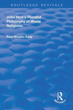 John Hick's Pluralist Philosophy of World Religions (eBook, PDF) - Eddy, Paul Rhodes