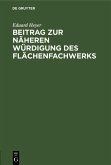 Beitrag zur näheren Würdigung des Flächenfachwerks (eBook, PDF) Beitrag zur näheren Würdigung des Flächenfachwerks (eBook, PDF)