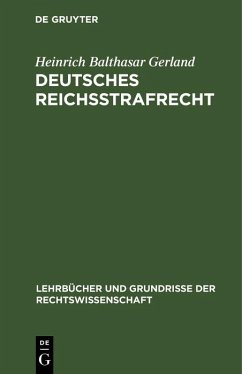 Deutsches Reichsstrafrecht (eBook, PDF) - Gerland, Heinrich Balthasar