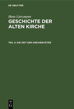 Die Zeit der Kirchenväter (eBook, PDF) - Lietzmann, Hans