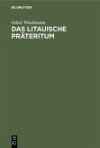 Das litauische Präteritum (eBook, PDF) Das litauische Präteritum (eBook, PDF)