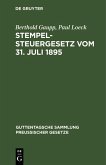 Stempelsteuergesetz vom 31. Juli 1895 (eBook, PDF)
