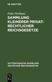 Sammlung kleinerer privatrechtlicher Reichsgesetze (eBook, PDF)