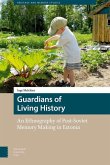 Guardians of Living History (eBook, PDF)