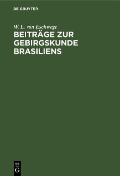 Beiträge zur Gebirgskunde Brasiliens (eBook, PDF) - Eschwege, W. L. von