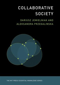 Collaborative Society (eBook, ePUB) - Jemielniak, Dariusz; Przegalinska, Aleksandra