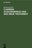 Clemens Alexandrinus und das Neue Testament (eBook, PDF)