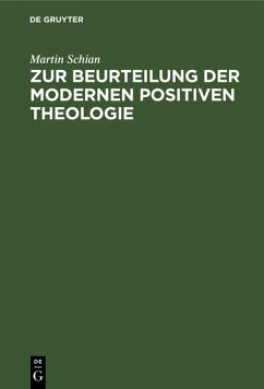 Zur Beurteilung der modernen positiven Theologie (eBook, PDF) - Schian, Martin