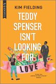 Teddy Spenser Isn't Looking for Love (eBook, ePUB)