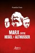Marx entre Hegel e Althusser (eBook,... - Bild 1