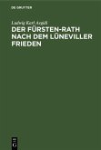 Der Fürsten-Rath nach dem Lüneviller Frieden (eBook, PDF)