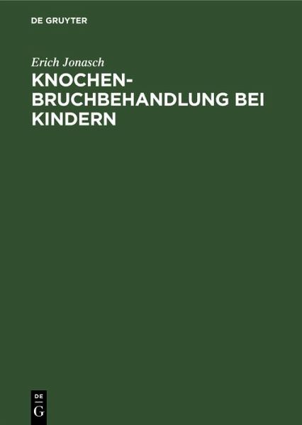 Knochenbruchbehandlung bei Kindern (eBook, PDF)