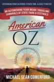 American OZ: An Astonishing Year Inside Traveling Carnivals at State Fairs & Festivals (eBook, ePUB)