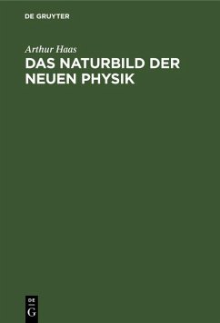 Das Naturbild der neuen Physik (eBook, PDF) - Haas, Arthur