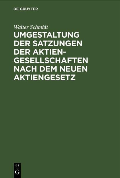 Umgestaltung der Satzungen der Aktiengesellschaften nach dem neuen Aktiengesetz (eBook, PDF)
