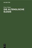 Die altenglische Elegie (eBook, PDF) Die altenglische Elegie (eBook, PDF)