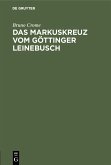 Das Markuskreuz vom Göttinger Leinebusch (eBook, PDF)