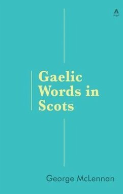 Gaelic Words in Scots (eBook, ePUB) - McLennan, George
