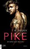 Pike - Er wird dich retten (eBook, ePUB)