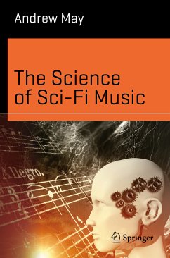 The Science of Sci-Fi Music (eBook, PDF) - May, Andrew