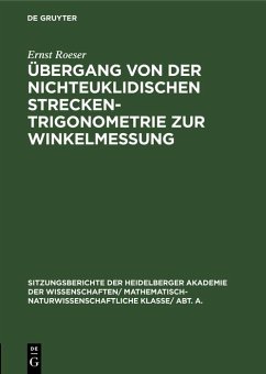 Übergang von der nichteuklidischen Streckentrigonometrie zur Winkelmessung (eBook, PDF) - Roeser, Ernst