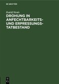 Drohung in Anfechtbarkeits- und Erpressungstatbestand (eBook, PDF)