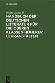 Handbuch der deutschen Litteratur für die oberen Klassen höherer Lehranstalten (eBook, PDF)