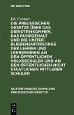 Die preußischen Gesetze über das Diensteinkommen, das Ruhegehalt und die Hinterbliebenenfürsorge der Lehrer und Lehrerinnen an den öffentlichen Volksschulen und an den öffentlichen nicht staatlichen mittleren Schulen (eBook, PDF)