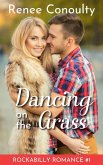 Dancing on the Grass (Rockabilly Romance, #1) (eBook, ePUB) Dancing on the Grass (Rockabilly Romance, #1) (eBook, ePUB)