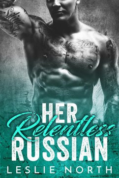 Her Relentless Russian (Karev Brothers, #3) (eBook, ePUB) - North, Leslie
