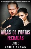 Atrás de Portas Fechadas (eBook, ePUB)