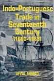 Indo-Portuguese Trade In Seventeenth Century: (1600-1663) (eBook, ePUB)