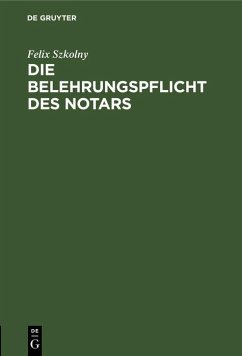 Die Belehrungspflicht des Notars (eBook, PDF) - Szkolny, Felix
