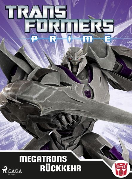 Transformers - Prime - Megatrons Rückkehr (eBook, ePUB) Transformers - Prime - Megatrons Rückkehr (eBook, ePUB)