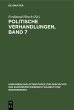 Politische Verhandlungen, Band 7... - Bild 1