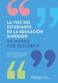 LA VOZ DEL ESTUDIANTE EN LA EDUCACIÓN SUPERIOR (eBook, PDF)